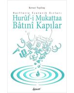Hurûf-i Mukattaa Bâtınî Kapılar - Harflerin Ezoterik Sırları 
