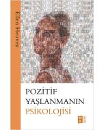 Pozitif Yaşlanmanın Psikolojisi