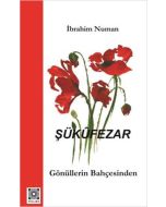 Şükufezar - Gönüllerin Bahçesinden