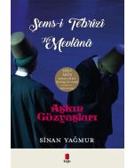Aşkın Gözyaşları Şems-i Tebrizi - Hz. Mevlana (Ciltli)