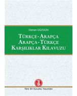 Türkçe-Arapça Arapça-Türkçe Karşılıklar Kılavuzu (Ciltli)