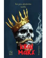 Bir Pro - absürtün Tarihi: Kral Marx