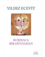 Kurmaca Bir Dünyadan