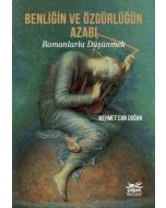 Benliğin ve Özgürlüğün Azabı