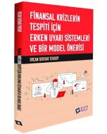Finansal Krizlerin Tespiti İçin Erken Uyarı Sistemleri ve Bir Model Önerisi