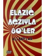 Elazığ Ağzıyla Seksenler