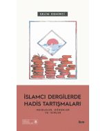 İslamcı Dergilerde Hadis Tartışmaları - Meseleler Dönemler ve İsimler