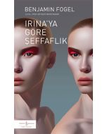 Irina’ya Göre Şeffaflık