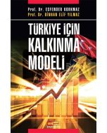 Türkiye İçin Kalkınma Modeli