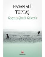 Geçmiş Şimdi Gelecek