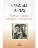 Başlarken Yalnızsın Bitirdiğinde Daha da Yalnız 