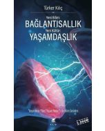 Yeni Bilim - Bağlantısallık - Yeni Kültür - Yaşamdaşlık