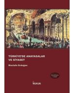 Türkiye'de Anayasalar ve Siyaset