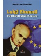 Luigi Einaudi The Liberal Father of Europe