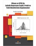 Eviews ve SPSS ile Lojistik Regrasyon (Logit), Probit ve Tobit Modellerinin Uygulamaları