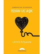 Zambaklar Diyarında İsyan ve Aşk