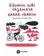 Kendim Gibi Yaşamaya Karar Verdim