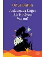 Anlatmaya Değer Bir Hikâyen Var mı?