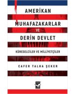 Amerikan Muhafazakarlar ve Derin Devlet - Küreselciler ve Milliyetçiler