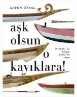 Aşk Olsun O Kayıklara (Ciltli - Şömizli)