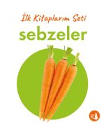 İlk Kitaplarım - Sebzeler (Ciltli)