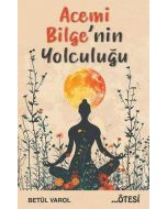 Acemi Bilge'nin Yolculuğu