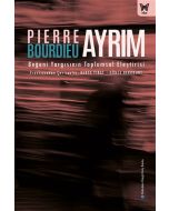 Ayrım: Beğeni Yargısının Toplumsal Eleştirisi (Ciltli)