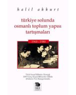Türkiye Solunda Osmanlı Toplum Yapısı Tartışmaları 