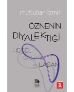 Öznenin Diyalektiği - Hegel, Sartre ve Lacan