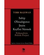 Sahip Olmadığımız Şeyin Keyfini Sürmek