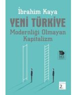 Yeni Türkiye - Modernliği Olmayan Kapitalizm