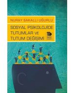Sosyal Psikolojide Tutumlar ve Tutum Değişimi