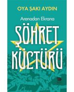 Arenadan Ekrana Şöhret Kültürü