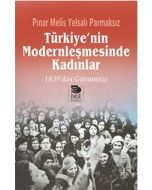 Türkiye'nin Modernleşmesinde Kadınlar