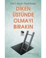 Diken Üstünde Olmayı Bırakın