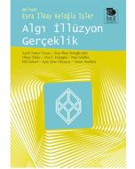 Algı İllüzyon Gerçeklik