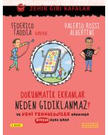Zehir Gibi Kafalar - Dokunmatik Ekranlar Neden Gıdıklanmaz? (Ciltli)