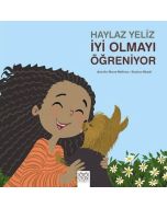 Haylaz Yeliz İyi Olmayı Öğreniyor