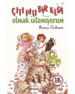 Çıtı Pıtı Bir Kedi Olmak İstemiyorum