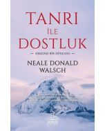 Tanrı ile Dostluk - Sıradışı Bir Diyalog
