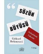 Anlaşılmak Lükstür - Sözün Büyüsü 1. Kitap