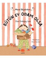 Masal Büyürken - Bütün Ev Odam Olsa