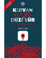 Kervan Yolda Düzülür