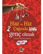 Haz ve Hız Çağında Genç Olmak