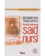 Bilinmeyen Taraflarıyla Bediüzzaman