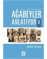 Ağabeyler Anlatıyor 8 - Risale-i Nur Hizmetkarları