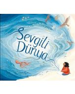 Sevgili Dünya (Ciltli)