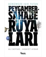 Günümüze Işık Tutan Peygamber ve Sahabe Rüyaları