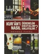 Kur'an'ı Nasıl Öğrenelim Okuyalım Anlayalım?