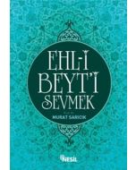 Ehl-i Beyt’i Sevmek